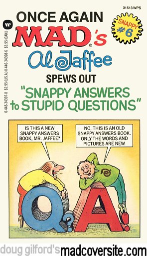 Once Again Mad's Al Jaffee Spews Out Snappy Answers to Stupid Questions