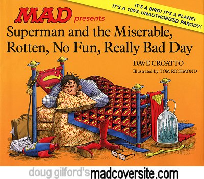 Mad Presents Superman and the Miserable, Rotten, No Fun, Really Bad Day