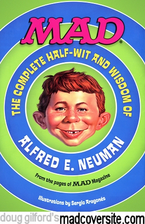 The Half-Wit and Wisdom of Alfred E. Neuman