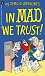In Mad We Trust!