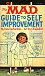 The Mad Guide to Self-Improvement